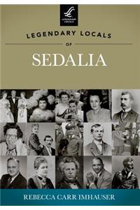 Legendary Locals of Sedalia, Missouri