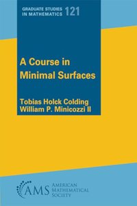 A Course in Minimal Surfaces (Graduate Studies in Mathematics)