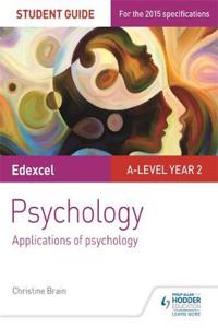 Edexcel A-level Psychology Student Guide 3: Applications of psychology