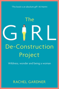 Girl De-Construction Project