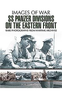 SS Panzer Divisions on the Eastern Front