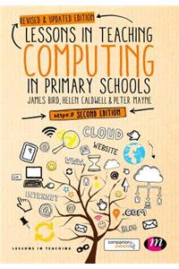 Lessons in Teaching Computing in Primary Schools