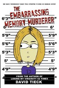 Embarrassing Memory Murderer