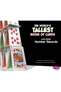 The World's Tallest House of Cards and Other Number Records