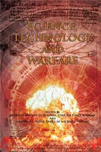 Science, Technnology, and Warfare