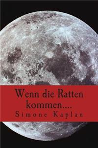 Wenn die Ratten kommen....