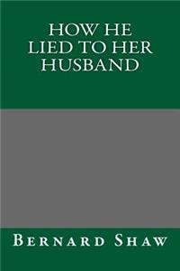 How He Lied to Her Husband