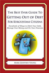 The Best Ever Guide to Getting Out of Debt for Kyrgyzstani Citizens