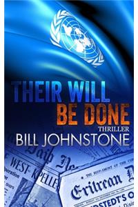 Their Will Be Done: Thriller