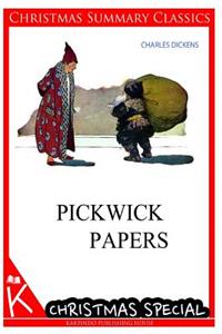 Pickwick Papers [Christmas Summary Classics]
