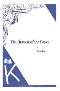 Bravest of the Brave