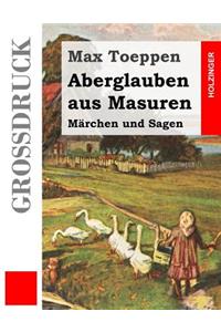 Aberglauben aus Masuren (Großdruck)
