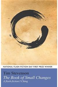 Book of Small Changes: A flash fiction I Ching
