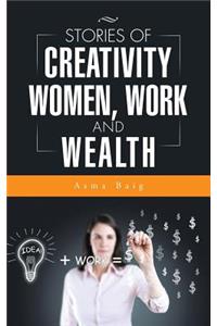 Stories of Creativity, Women, Work and Wealth