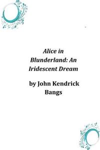Alice in Blunderland