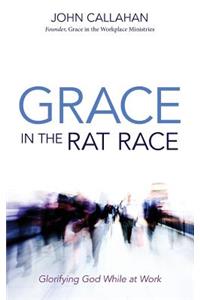 Grace in the Rat Race