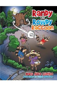 Randy the Rowdy Raccoon