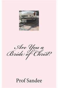 Are You a Bride of Christ?