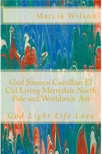 God Saracen Castillian El Cid Living Merrydale North Pole and Worldwide Art