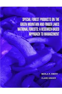 Special Forest Products on the Green Montain and Finger Lakes National Forests