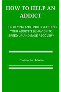 How to help an Addict