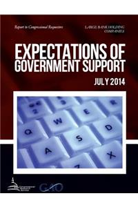 LARGE BANK HOLDING COMPANIES Expectations of Government Support