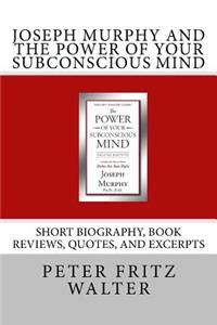 Joseph Murphy and the Power of Your Subconscious Mind