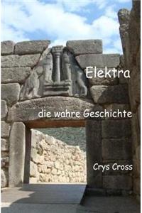 Elektra die wahre Geschichte