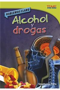 Hablemos Claro: Alcohol Y Drogas