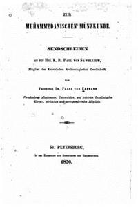 Zur Muhammedanischen Münzkunde
