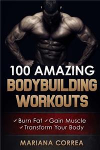 100 AMAZING BODYBUILDING Workouts