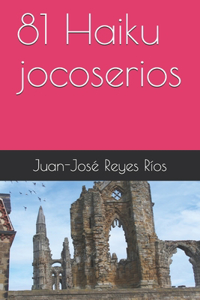 81 Haiku jocoserios