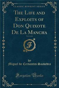 The Life and Exploits of Don Quixote de la Mancha, Vol. 4 of 4 (Classic Reprint)