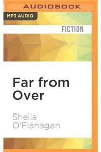 Far from Over