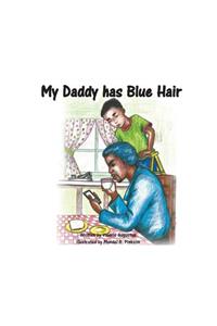 My Daddy Has Blue Hair