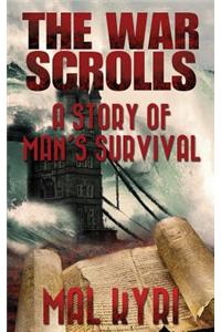 The War Scrolls: A Story of Man's Survival