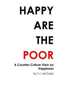 Happy Are the Poor: A Counter-Culture View on Happiness