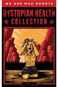 Dystopian Health Collection