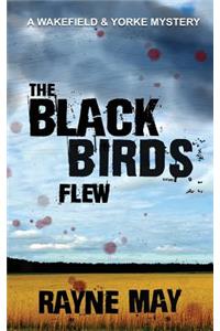 Black Birds Flew