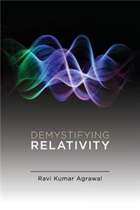 Demystifying Relativity
