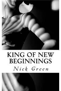 King of New Beginnings