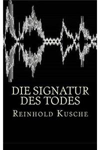 Die Signatur des Todes