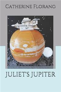 Juliet's Jupiter