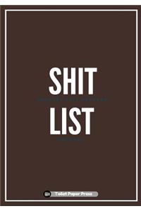 Shit List