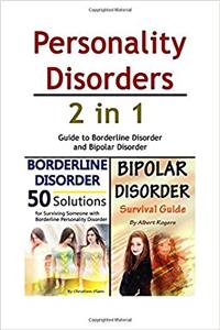 Personality Disorders: 2 in 1 Guide to Borderline Disorder and Bipolar Disorder