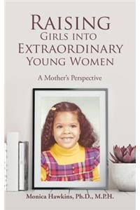 Raising Girls into Extraordinary Young Women