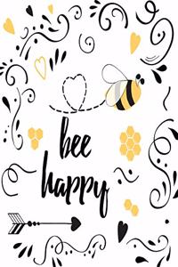 Bee Happy - A JOURNAL (Be Happy - College Rule)