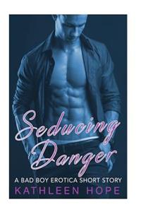 Seducing Danger