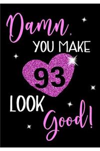 Damn, You Make 93 Look Good!