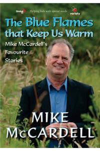 The Blue Flames That Keep Us Warm